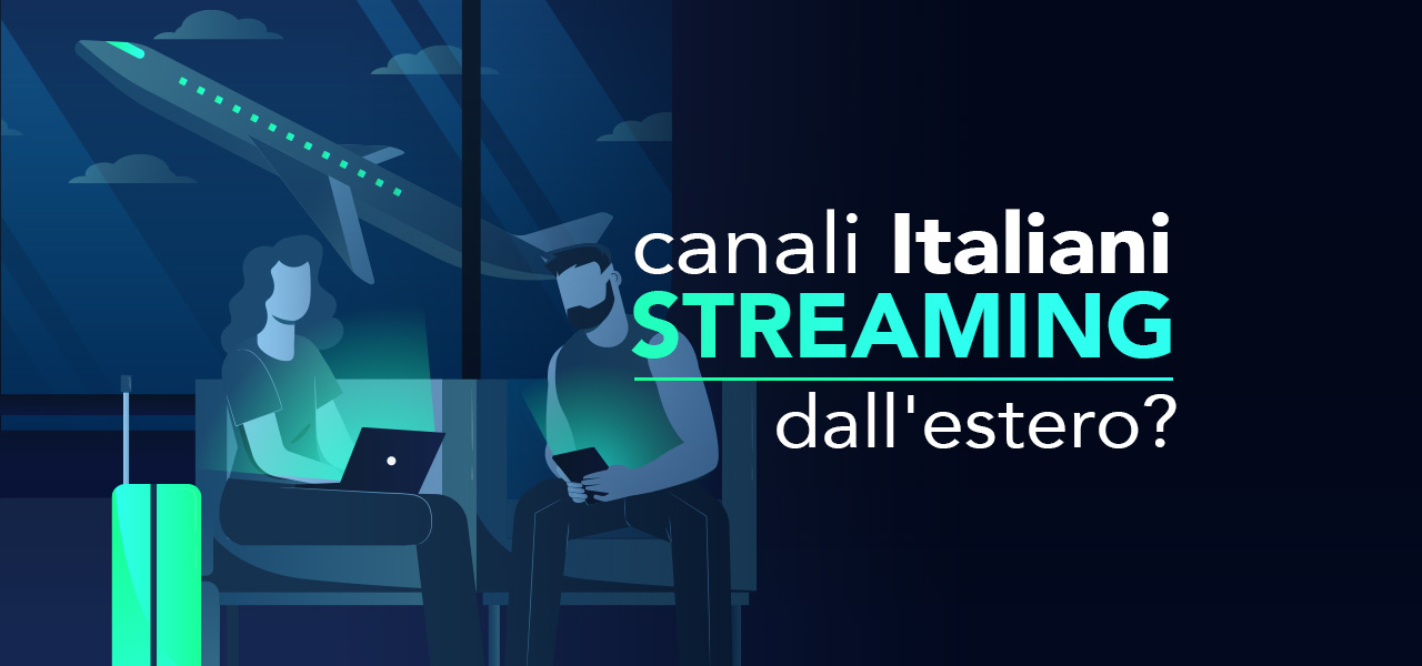 tv italiana streaming dall'estero