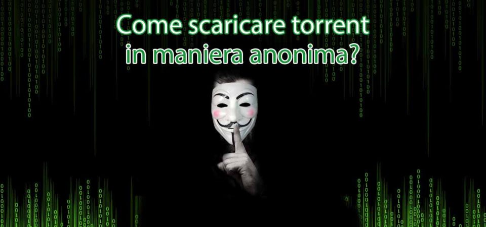 ANONIMI CON UTORRENT SCARICARE