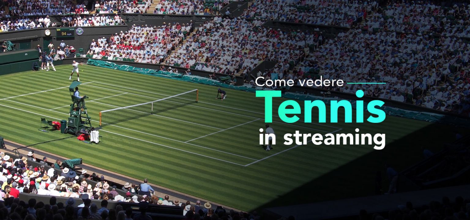 Come vedere tennis streaming gratis e non 2022 AllertaPrivacy.it