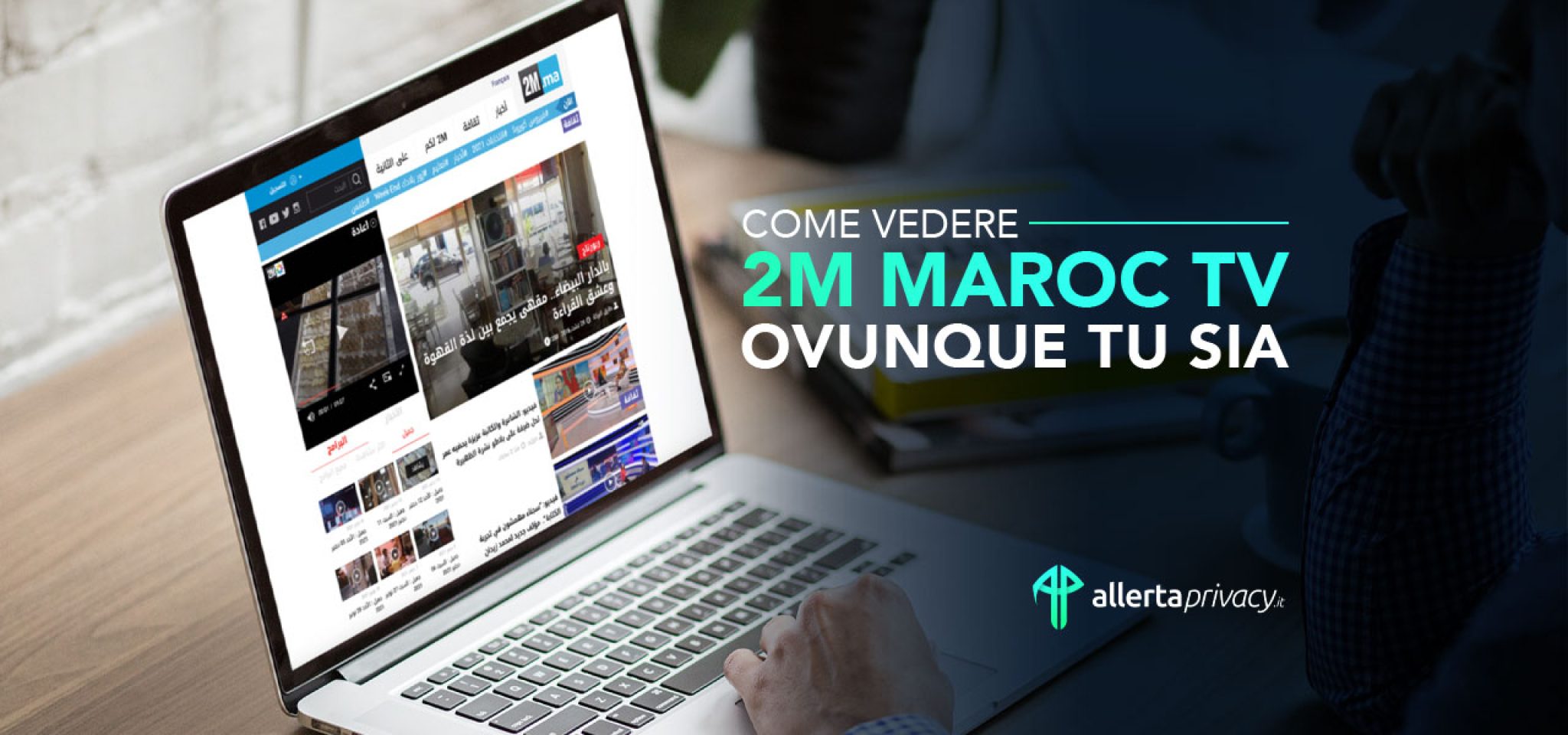 Come vedere 2M Maroc Live TV [GUIDA COMPLETA 2024]