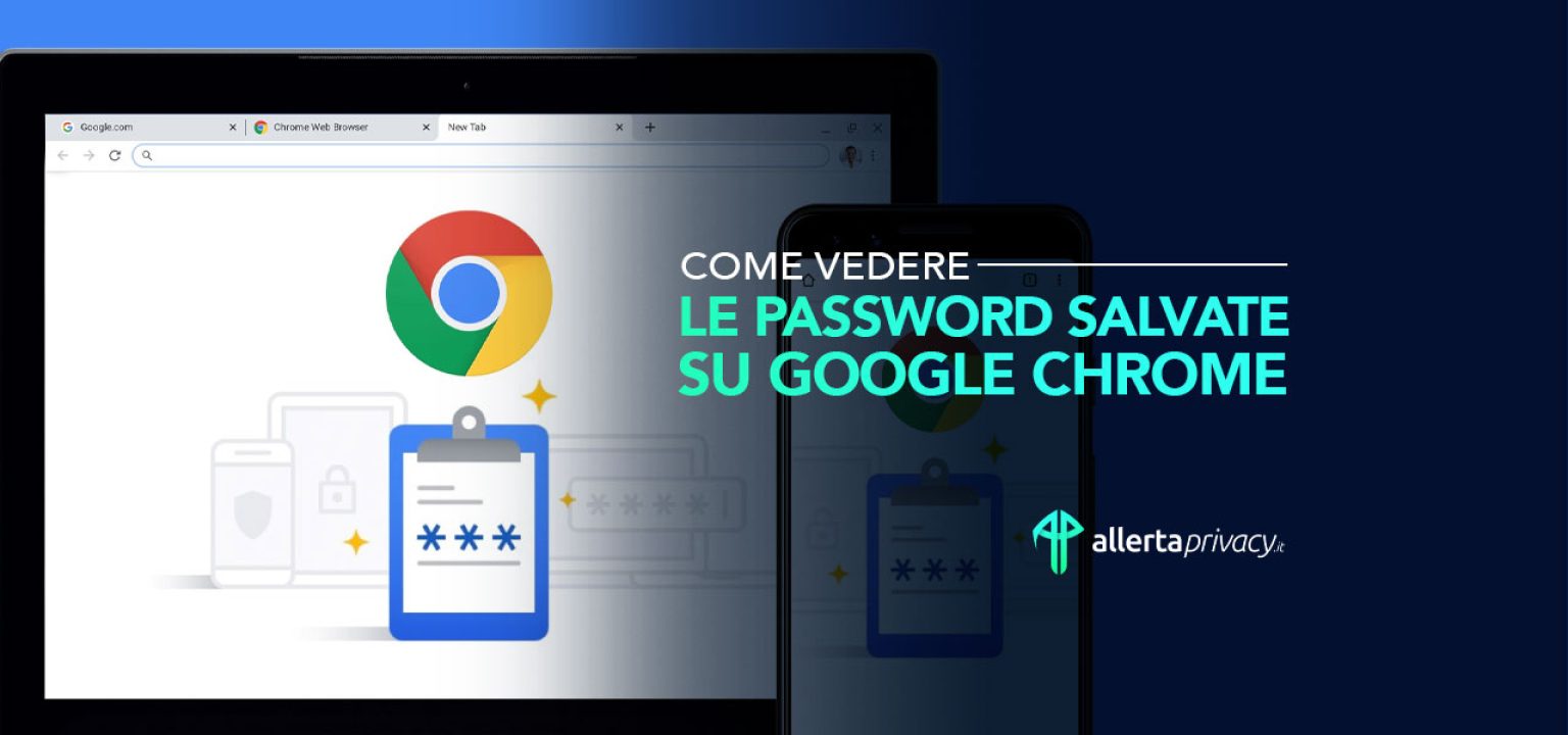 Come Vedere Le Password Salvate Google Nel Allertaprivacy It