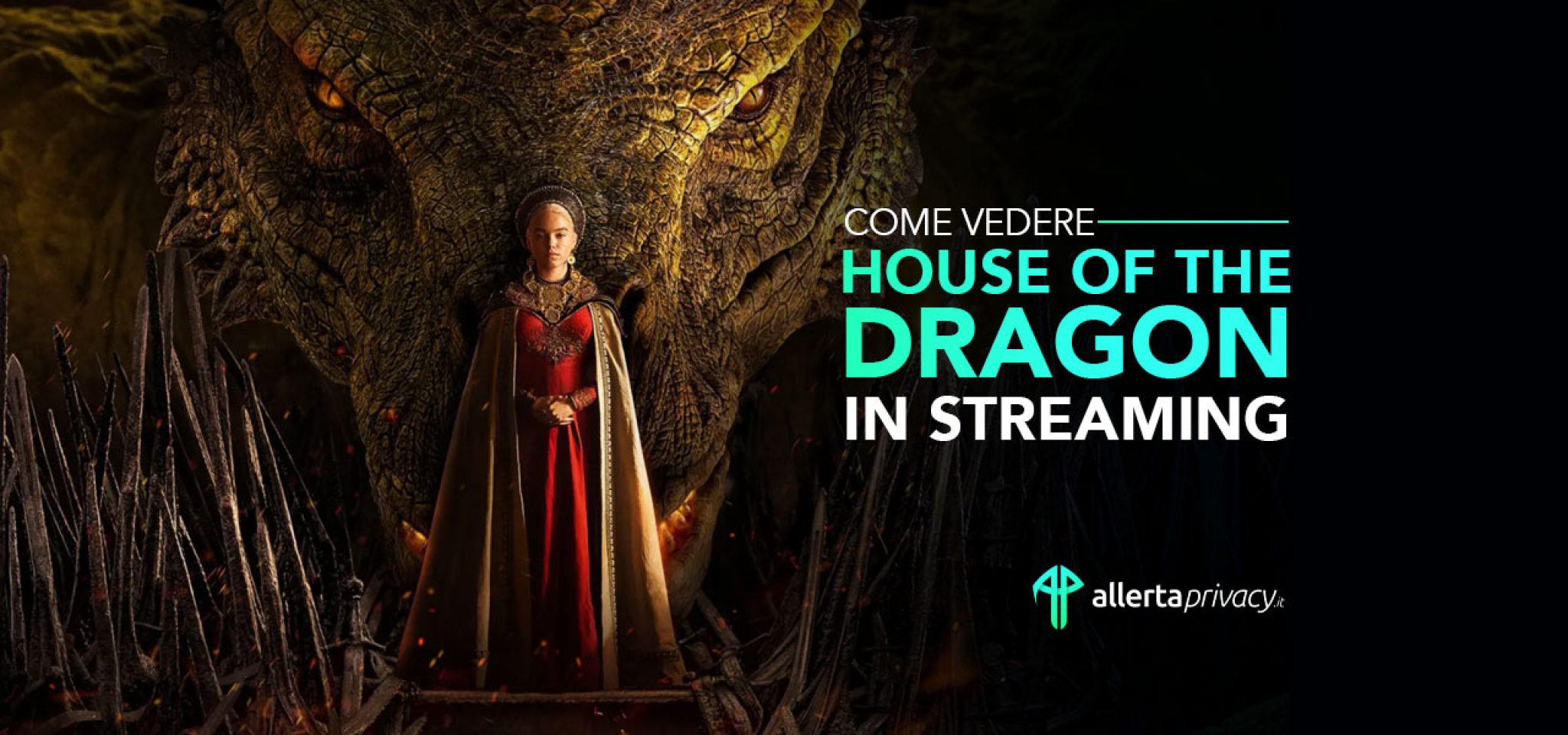 Come vedere House of the Dragon streaming [2024 GUIDA]