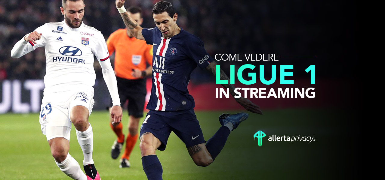 come vedere ligue 1 streaming