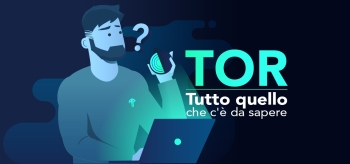 La nostra guida sulla rete TOR 2025