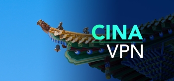 VPN Cina: la nostra guida completa 2026