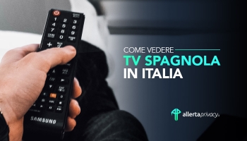 Come Vedere TV Spagnola in Italia [Guida completa 2025]