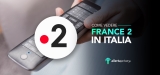Come vedere France 2 in Italia od ovunque tu sia nel 2023