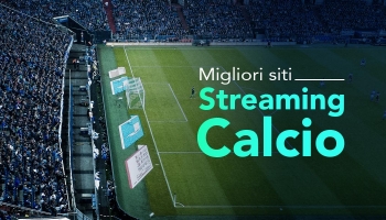 Migliori siti streaming calcio 2025