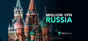 Le 5 migliori VPN per la Russia 2024