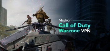 La migliore VPN per Call Of Duty Warzone 2024