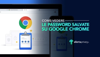 Come vedere la password salvate Google Chrome- Guida 2024