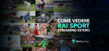 Come guardare Rai Sport streaming estero [2022 GUIDA]