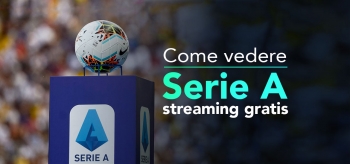 Serie A streaming gratis | Guarda la Serie A dovunque ti trovi!