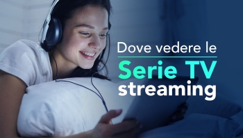 Come vedere Serie TV streaming 2025