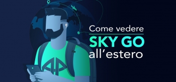Come vedere Sky Go estero nel 2022: la guida definitiva