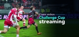 Come vedere Challenge Cup streaming 2022