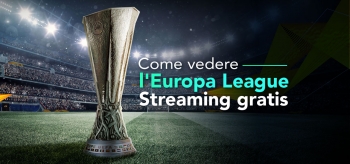 Dove vedere Europa League in streaming? | La nostra guida 2022