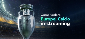 Come vedere gli Europei di calcio in streaming