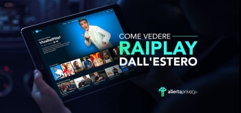 Come vedere RaiPlay dall’estero 2024