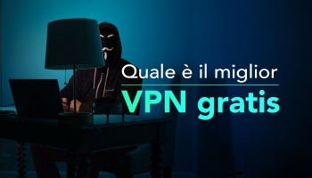 Le migliori VPN gratis funzionanti 2025