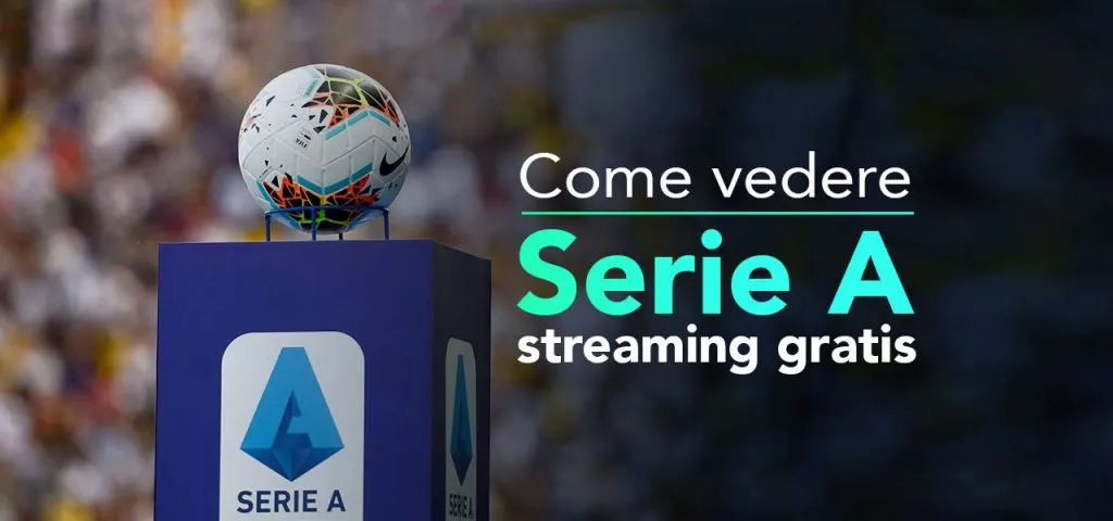 Serie A Streaming Gratis Come Vederla Allertaprivacy It